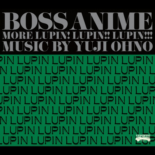 BOSS ANIME MORE LUPIN! LUPIN!! LUPIN!!!