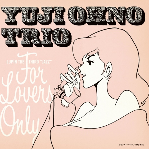 LUPIN THE THIRD JAZZ － FOR LOVERS ONLY