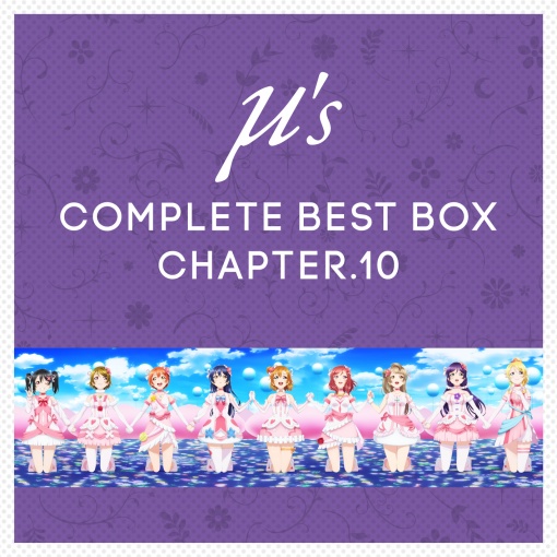μ’s Complete BEST BOX Chapter.10