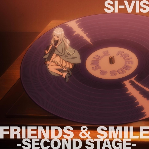 FRIENDS ＆ SMILE -SECOND STAGE-