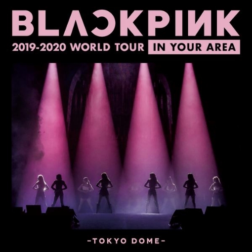 BLACKPINK 2019-2020 WORLD TOUR IN YOUR AREA -TOKYO DOME-(Live)